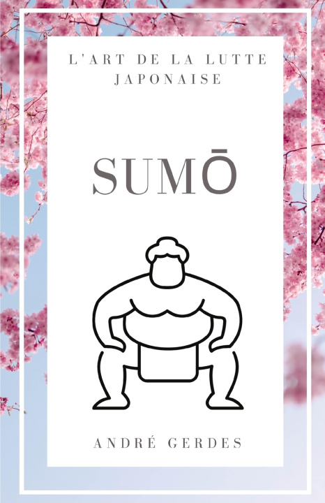 Kniha Sumo André Gerdes