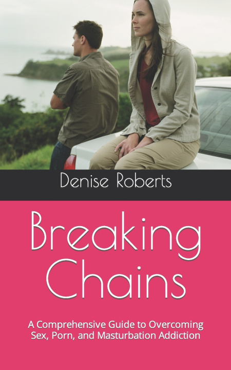 Knjiga Breaking Chains Denise Roberts