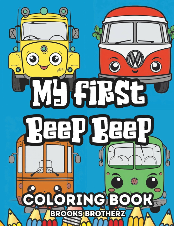 Knjiga My First Beep Beep Brooks Brotherz