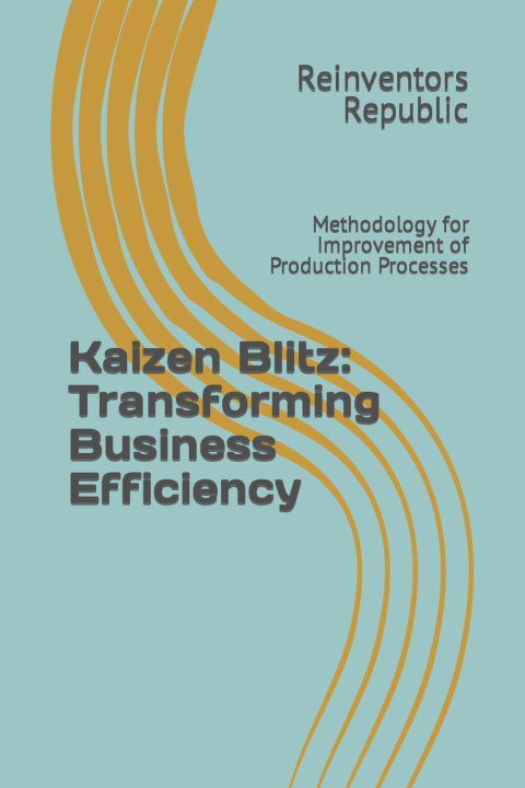 Book Kaizen Blitz Reinventors Republic