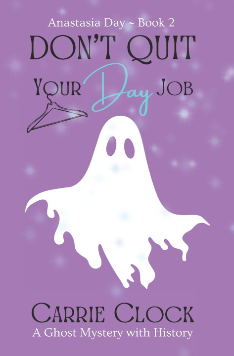 Knjiga Don't Quit Your Day Job Carrie Clock