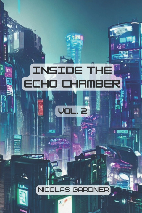 Knjiga Inside the Echo Chamber Nicolas Gardner