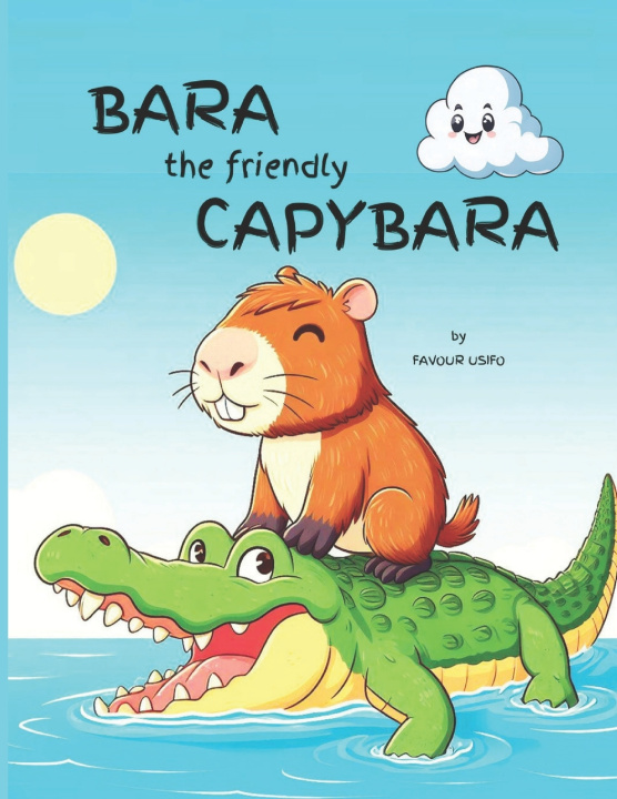 Knjiga Bara the Friendly Capybara Favour Usifo