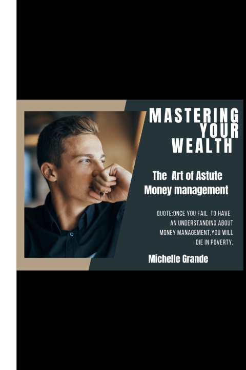 Kniha MASTERING YOUR WEALTH Michelle Grande