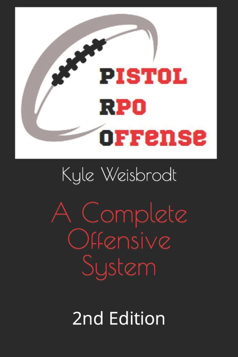 Knjiga Pistol RPO Offense Kyle Weisbrodt