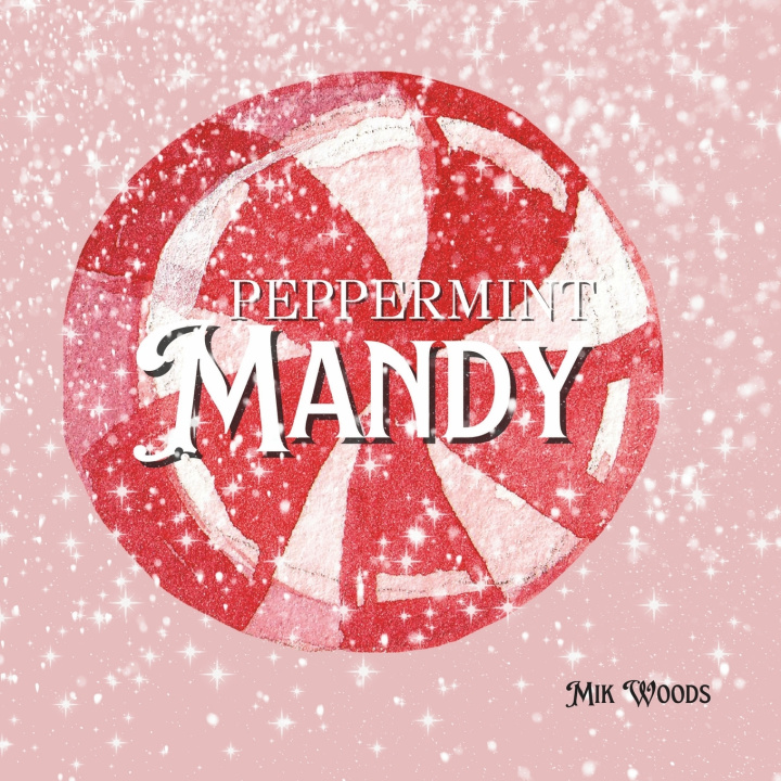Kniha Peppermint Mandy Mik Woods
