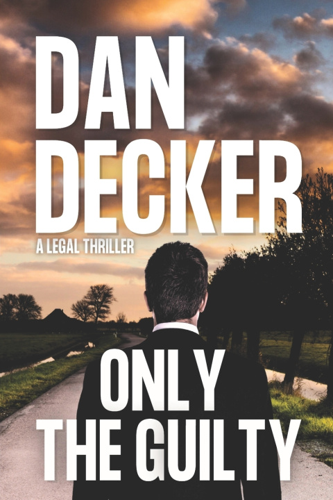 Book Only The Guilty Dan Decker