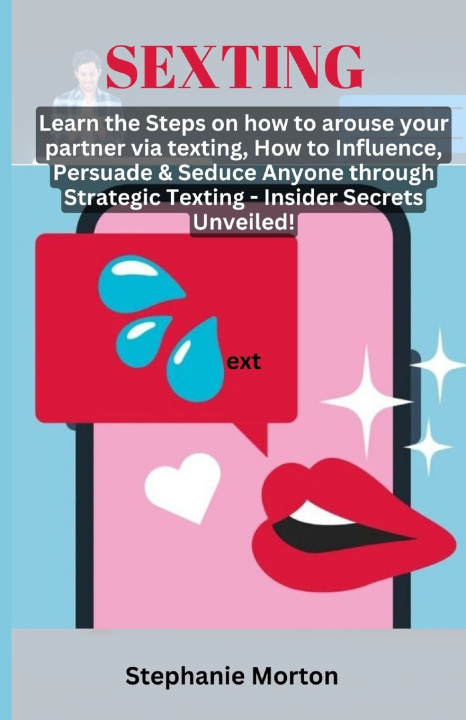 Kniha SEXTING Stephanie Morton