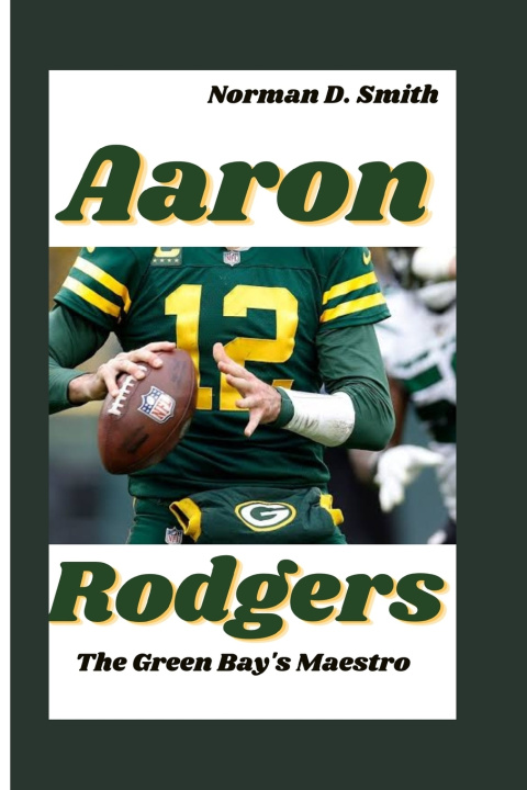 Knjiga AARON RODGERS Norman D. Smith