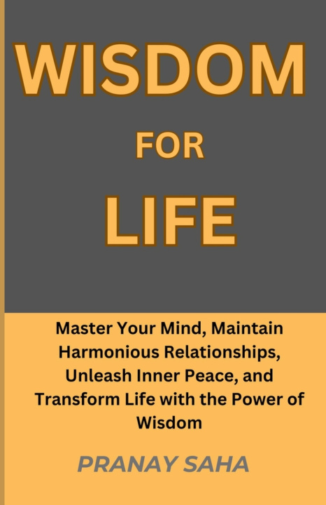 Kniha WISDOM FOR LIFE Pranay Saha