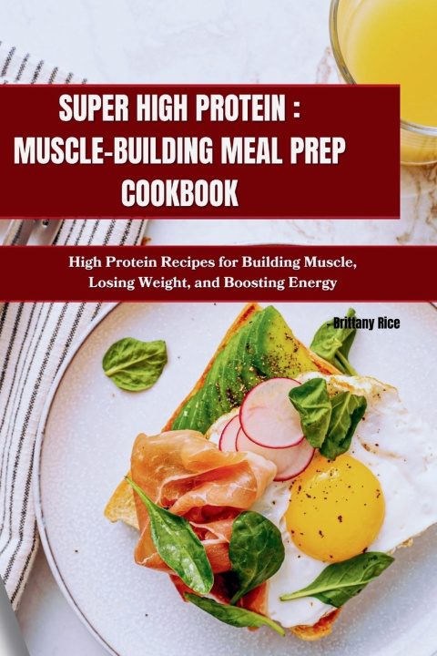 Kniha SUPER HIGH PROTEIN Brittany Rice