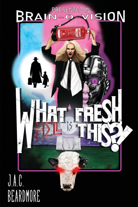Knjiga What Fresh Hell is This?! J.A.C Beardmore
