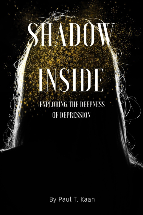 Kniha Shadow inside Paul T. Kaan
