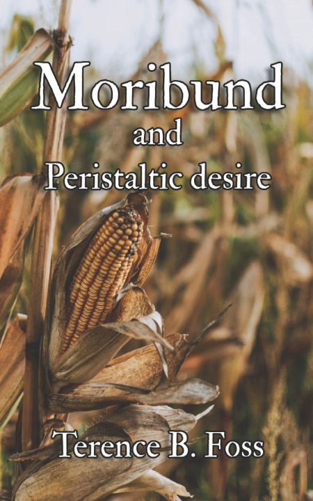 Knjiga Moribund Terence B Foss