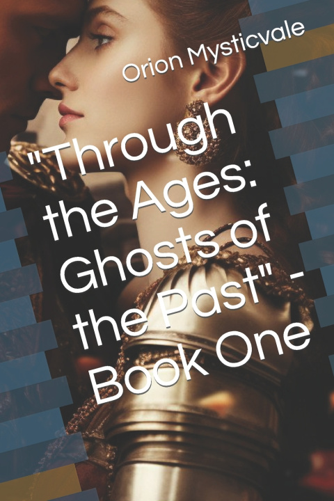 Knjiga "Through the Ages Orion Mysticvale