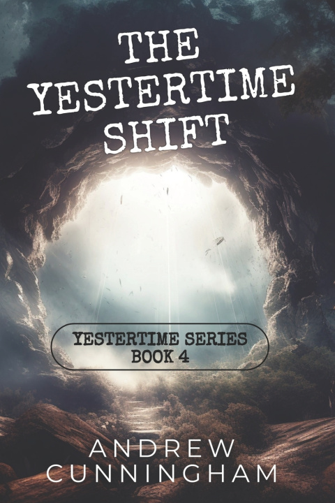 Book The Yestertime Shift Andrew Cunningham