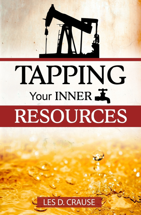 Knjiga Tapping Your Inner Resources Les D. Crause