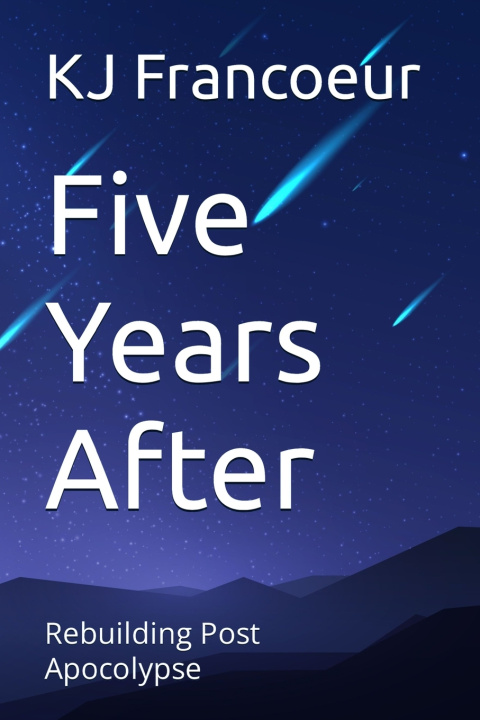Kniha Five Years After KJ Francoeur
