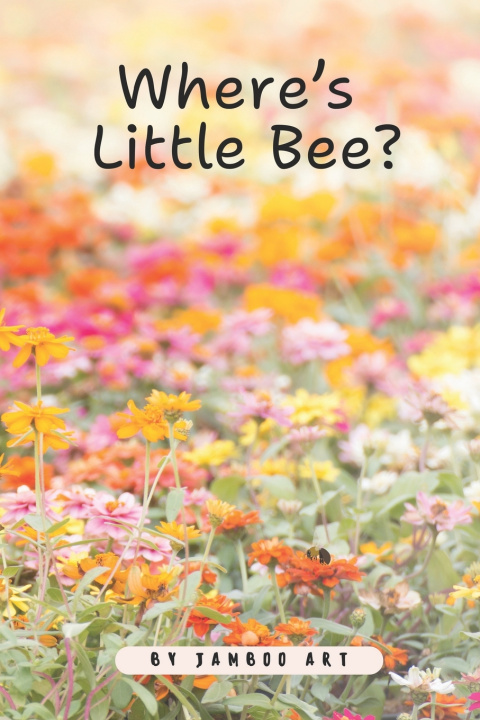 Knjiga Where's Little Bee? Jamboo Art