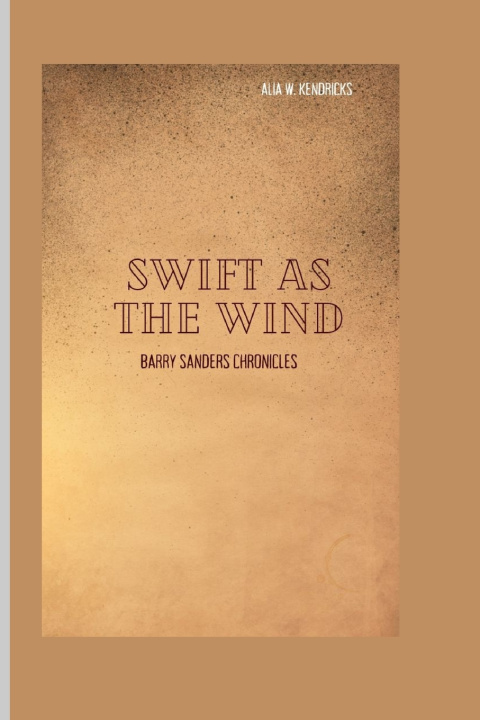 Book Swift As The Wind Alia W. Kendricks