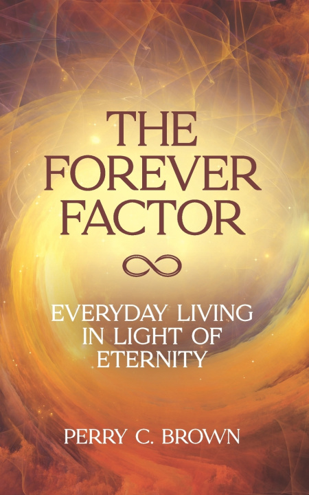 Kniha The Forever Factor Perry C. Brown