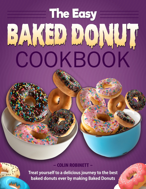 Kniha The Easy Baked Donut Cookbook Colin Robinett
