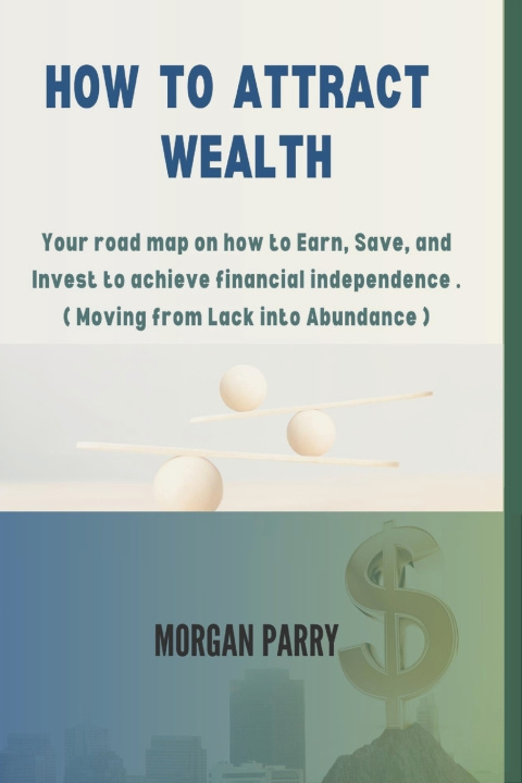 Book HOW TO ATTRACT WEALTH Morgan Parry