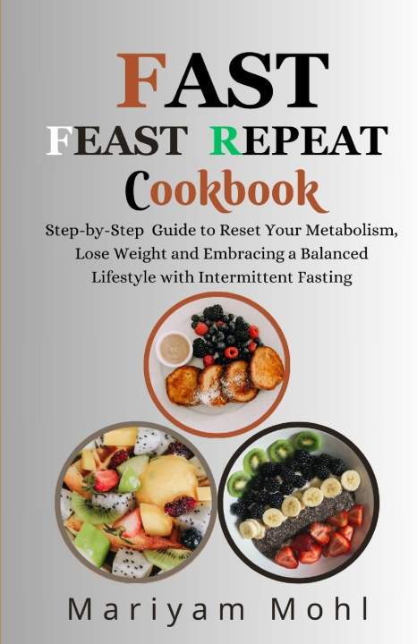 Book FAST FEAST REPEAT COOKBOOK MARIYAM MOHL