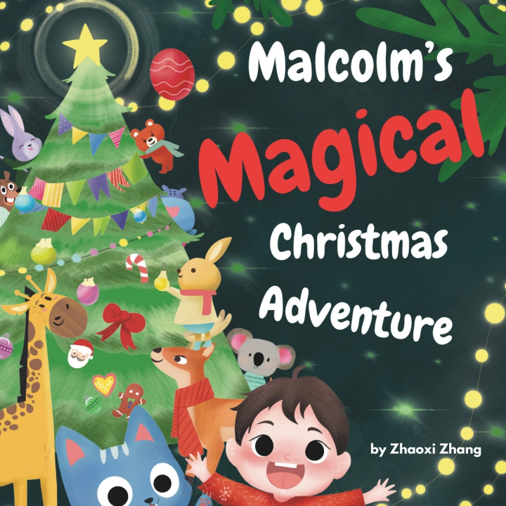 Kniha Malcolm's Magical Christmas Adventure Zhaoxi Zhang