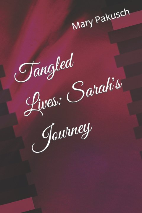 Kniha Tangled Lives Mary Pakusch