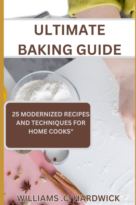 Kniha ULTIMATE BAKING GUIDE WILLIAMS.C. HARDWICK