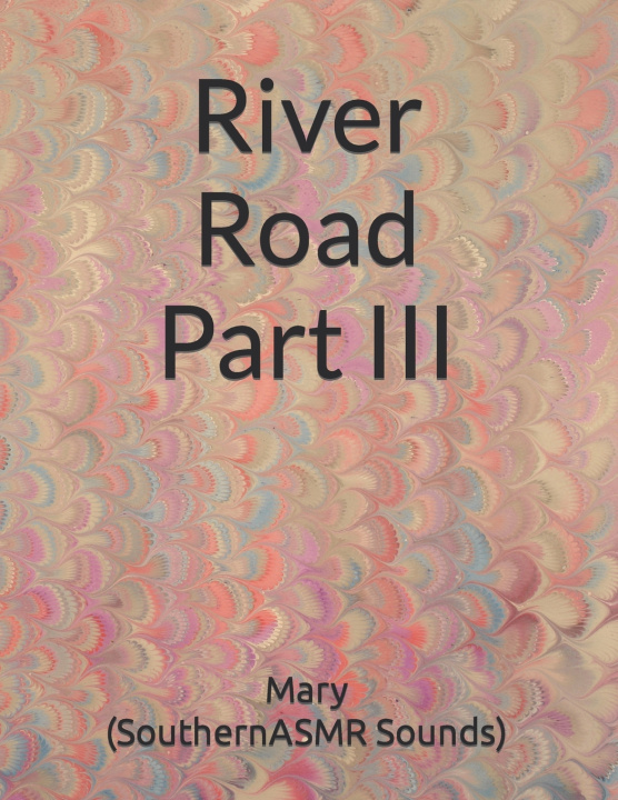 Book River Road - Part III Mary (SouthernASMR Sounds)