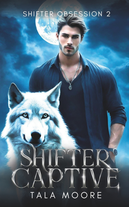 Kniha Shifter Captive Tala Moore