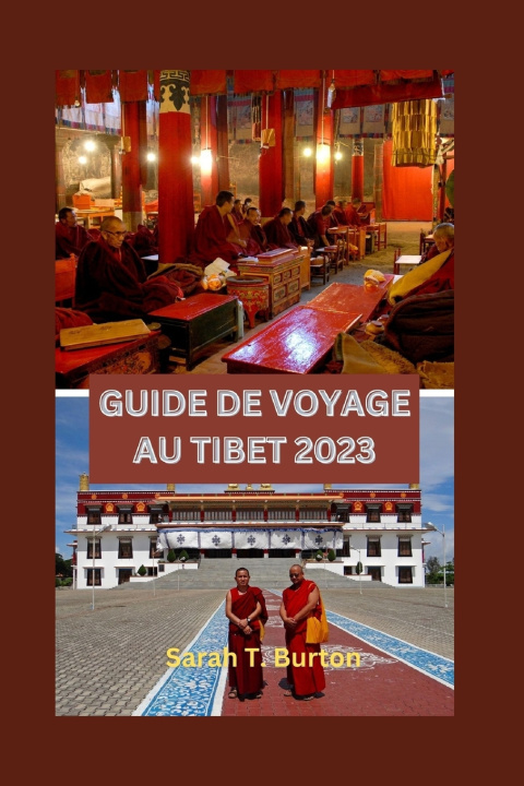 Kniha GUIDE DE VOYAGE AU TIBET 2023 Sarah T. Burton