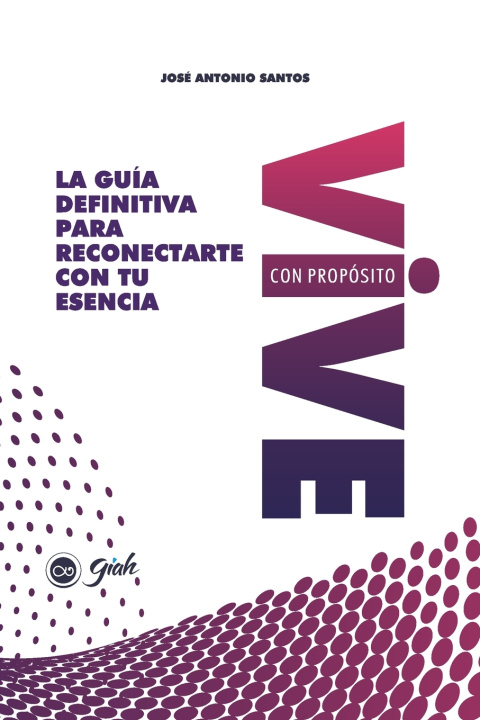 Kniha Vive con Propósito José Antonio Santos