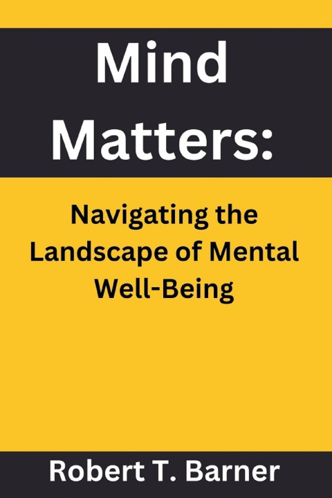 Kniha Mind Matters Robert T. Barner