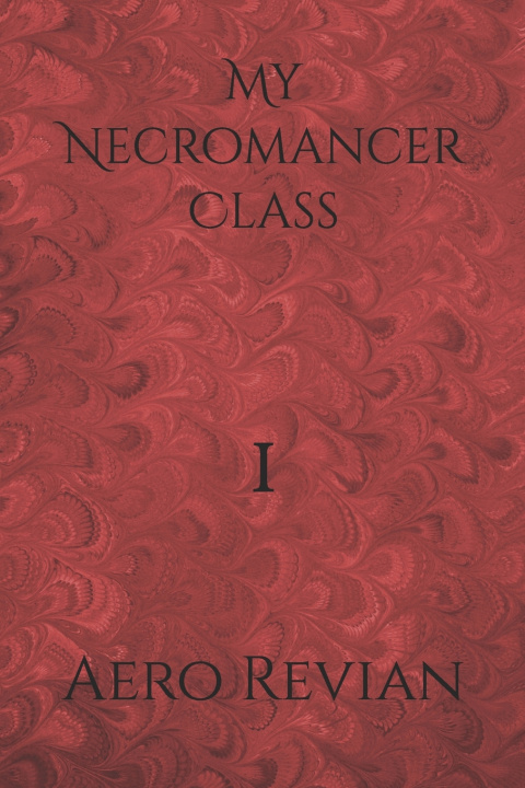 Knjiga My Necromancer Class Aero Revian