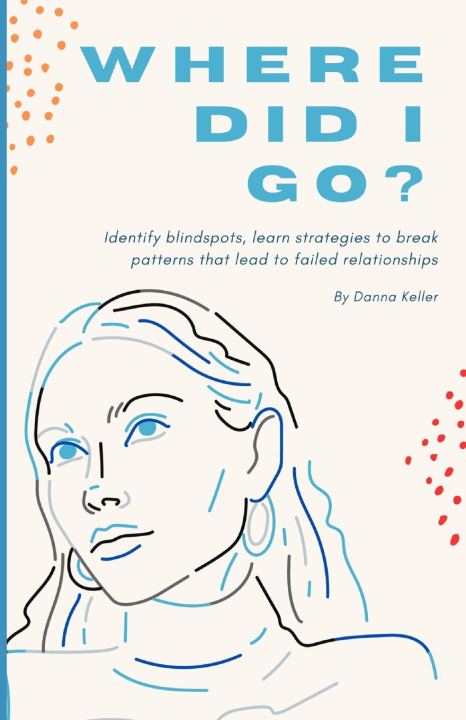Knjiga Where Did I Go? Danna Keller