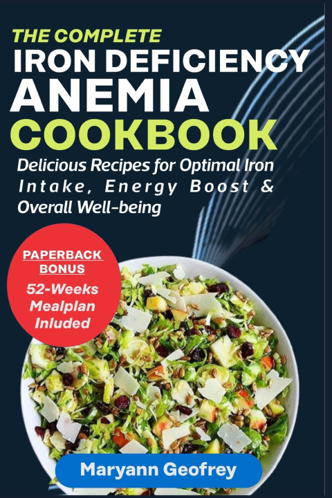 Kniha The Complete Iron Deficiency Anemia Cookbook Maryann Geofrey