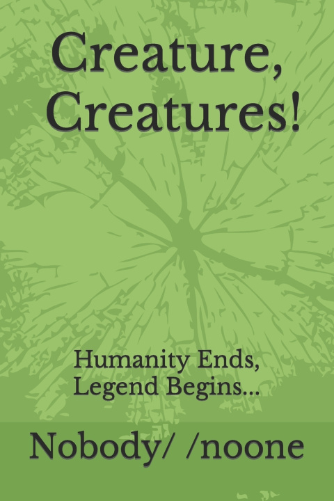 Kniha Creature! Creatures Nobody/ /noone