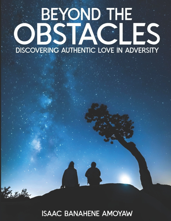 Knjiga Beyond the Obstacles Isaac Banahene Amoyaw