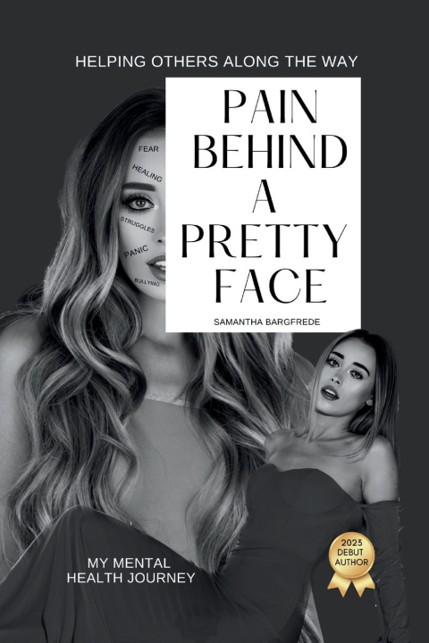 Kniha PAIN BEHIND A PRETTY FACE Samantha Bargfrede