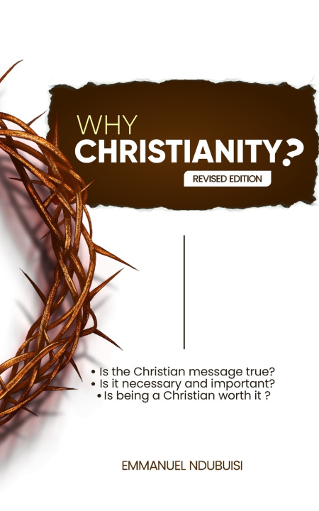 Knjiga WHY CHRISTIANITY? EMMANUEL NDUBUISI