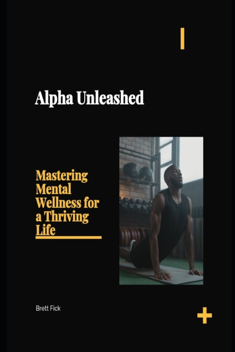 Kniha Alpha Unleashed Brett William Fick