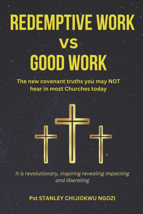 Knjiga Redemptive Work Vs Good Work PST STANLEY CHIJIOKWU NGOZI
