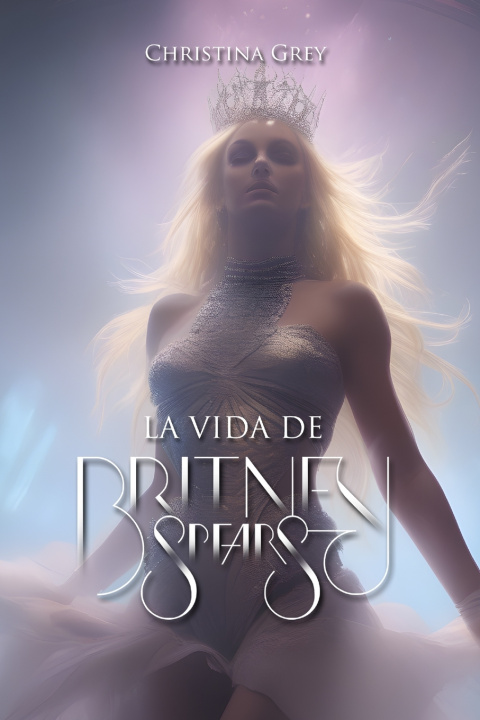 Book La Vida de Britney Spears Christina Grey
