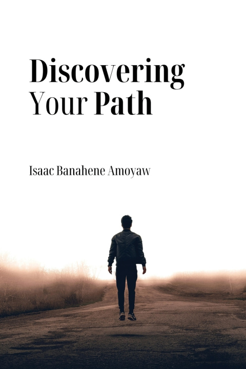 Kniha Discovering Your Path Isaac Banahene Amoyaw
