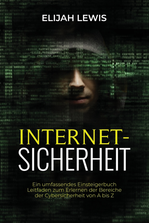Knjiga INTERNETSICHERHE Elijah Lewis