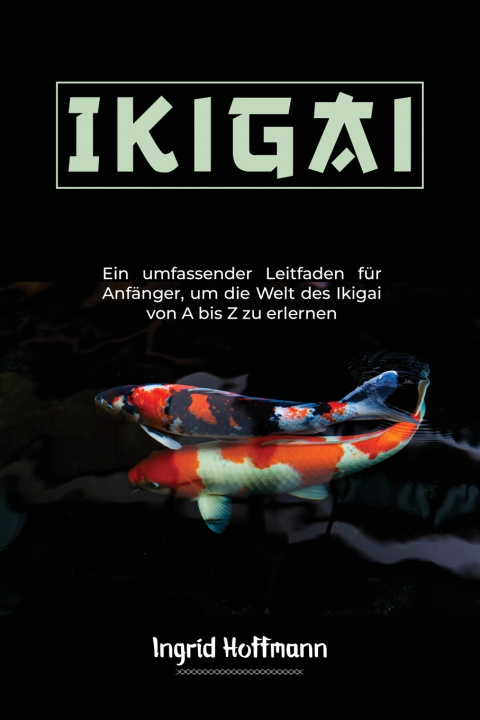 Kniha Ikigai Ingrid Hoffmann