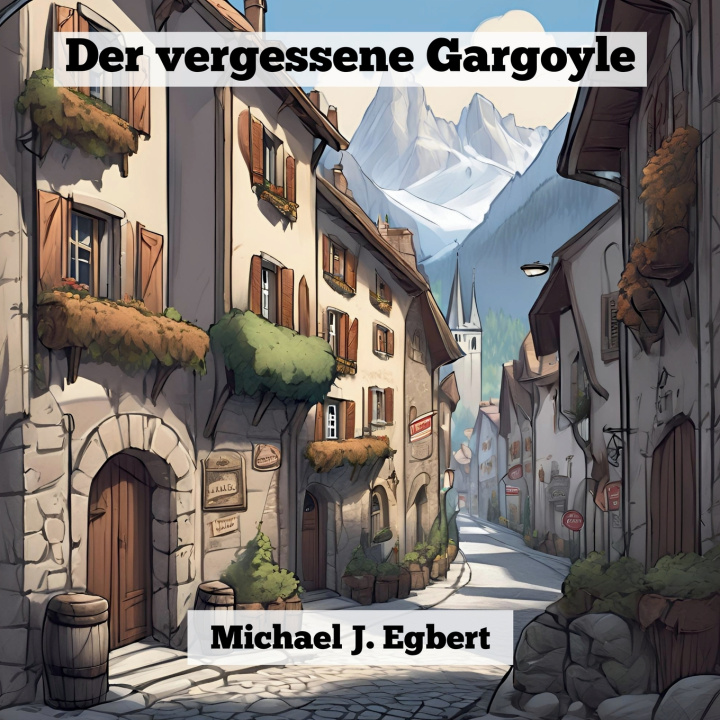 Libro Der vergessene Gargoyle Michael J. Egbert